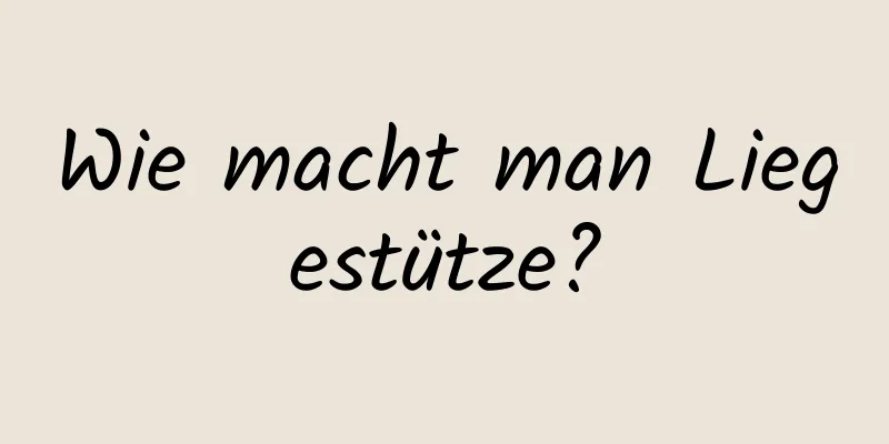 Wie macht man Liegestütze?