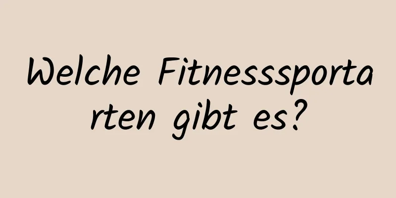 Welche Fitnesssportarten gibt es?