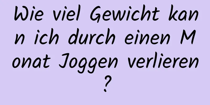 Wie viel Gewicht kann ich durch einen Monat Joggen verlieren?