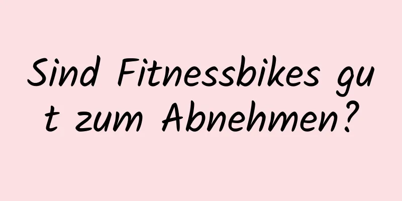 Sind Fitnessbikes gut zum Abnehmen?