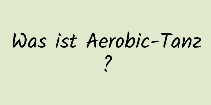 Was ist Aerobic-Tanz?