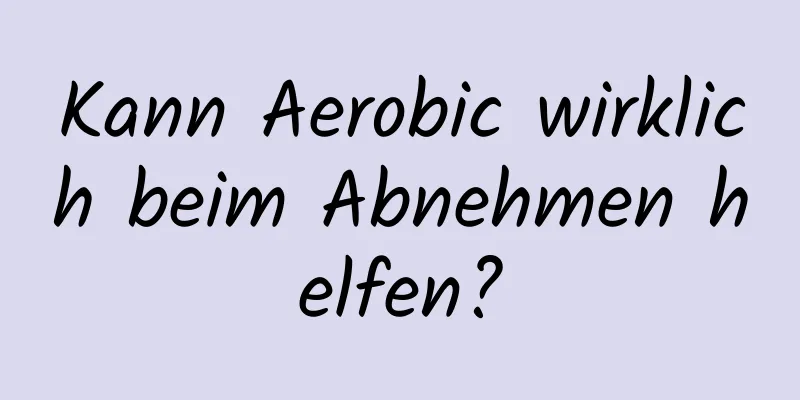 Kann Aerobic wirklich beim Abnehmen helfen?