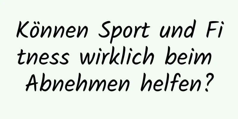 Können Sport und Fitness wirklich beim Abnehmen helfen?