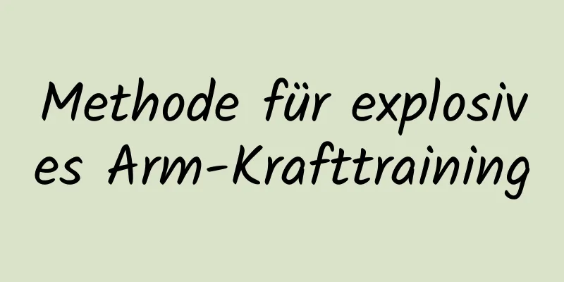 Methode für explosives Arm-Krafttraining