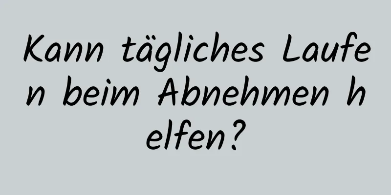 Kann tägliches Laufen beim Abnehmen helfen?