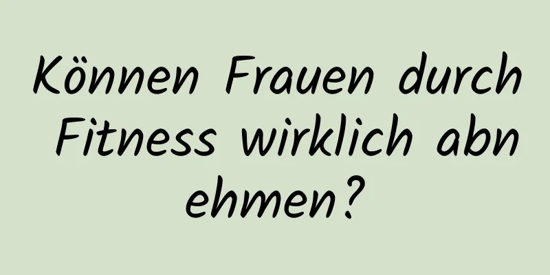 Können Frauen durch Fitness wirklich abnehmen?