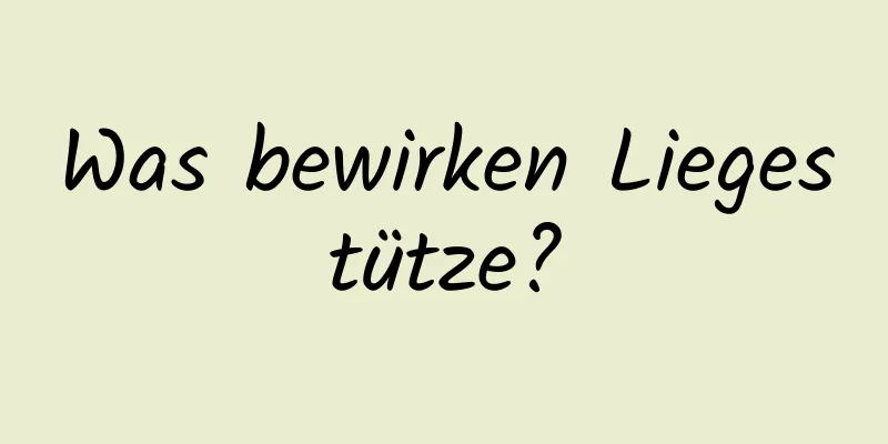 Was bewirken Liegestütze?