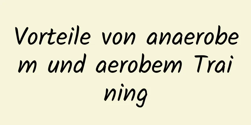 Vorteile von anaerobem und aerobem Training