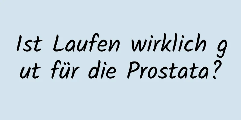 Ist Laufen wirklich gut für die Prostata?