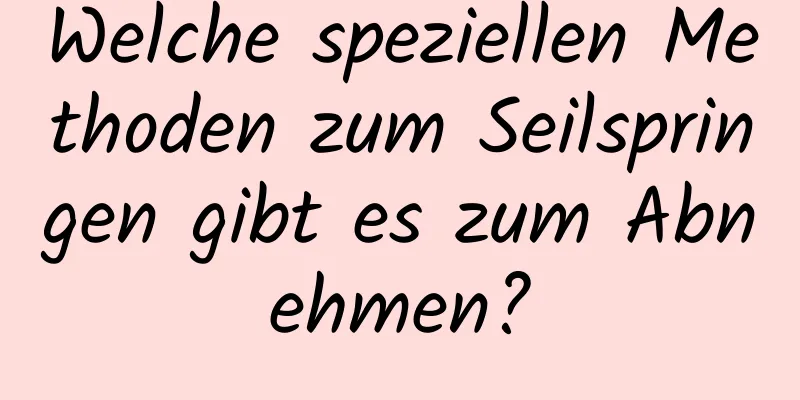 Welche speziellen Methoden zum Seilspringen gibt es zum Abnehmen?