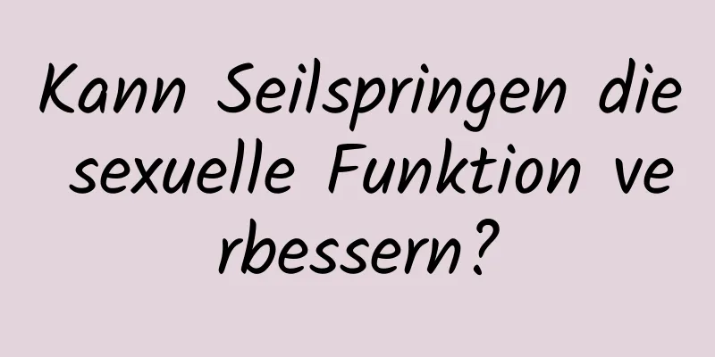 Kann Seilspringen die sexuelle Funktion verbessern?