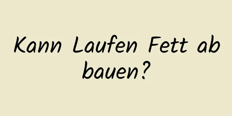 Kann Laufen Fett abbauen?