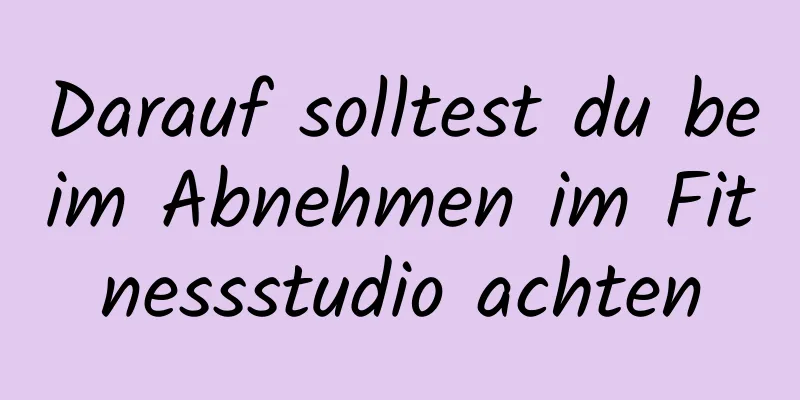 Darauf solltest du beim Abnehmen im Fitnessstudio achten