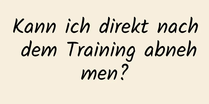 Kann ich direkt nach dem Training abnehmen?