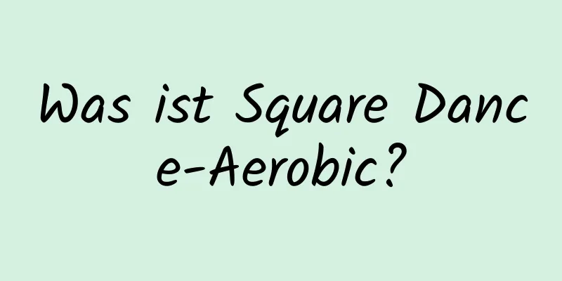 Was ist Square Dance-Aerobic?