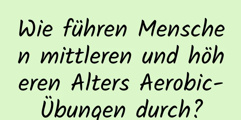 Wie führen Menschen mittleren und höheren Alters Aerobic-Übungen durch?