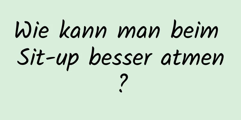 Wie kann man beim Sit-up besser atmen?