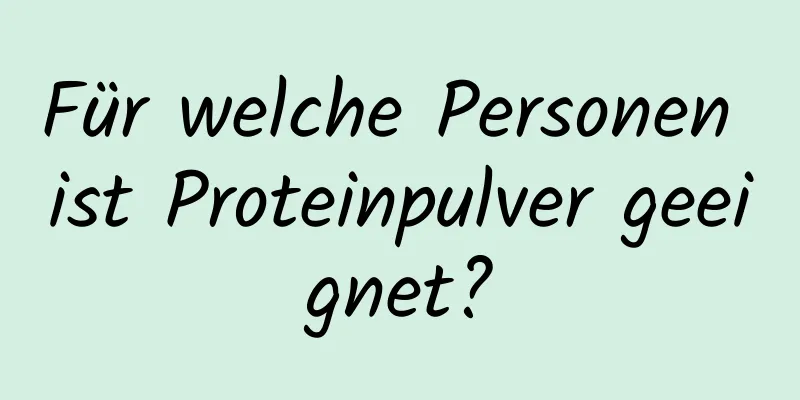 Für welche Personen ist Proteinpulver geeignet?