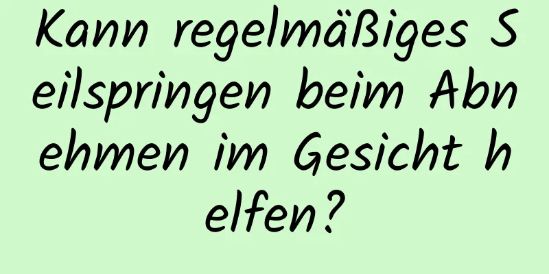 Kann regelmäßiges Seilspringen beim Abnehmen im Gesicht helfen?