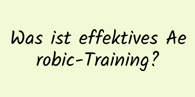 Was ist effektives Aerobic-Training?