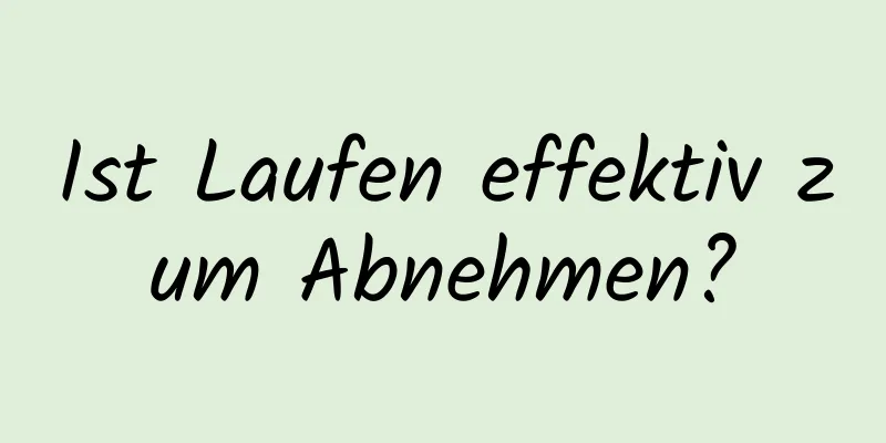 Ist Laufen effektiv zum Abnehmen?