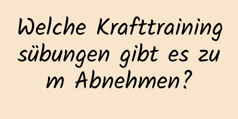 Welche Krafttrainingsübungen gibt es zum Abnehmen?