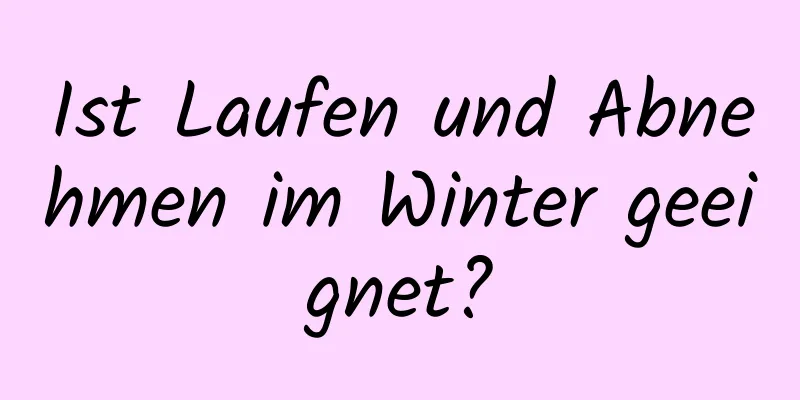 Ist Laufen und Abnehmen im Winter geeignet?