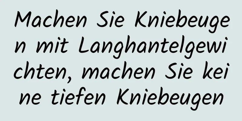 Machen Sie Kniebeugen mit Langhantelgewichten, machen Sie keine tiefen Kniebeugen