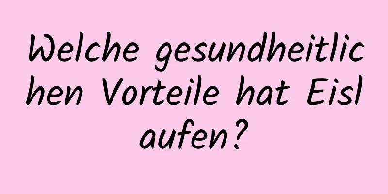 Welche gesundheitlichen Vorteile hat Eislaufen?