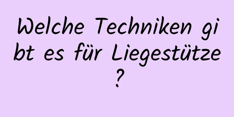 Welche Techniken gibt es für Liegestütze?