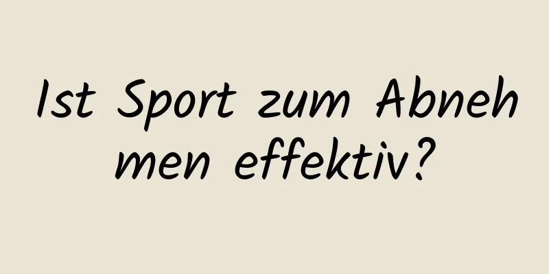 Ist Sport zum Abnehmen effektiv?