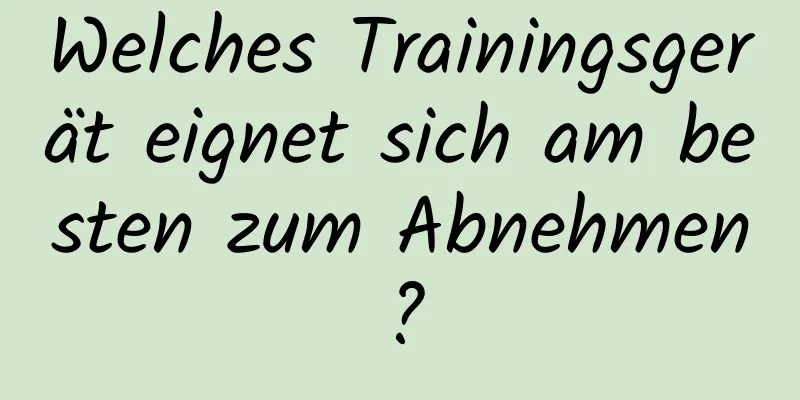 Welches Trainingsgerät eignet sich am besten zum Abnehmen?