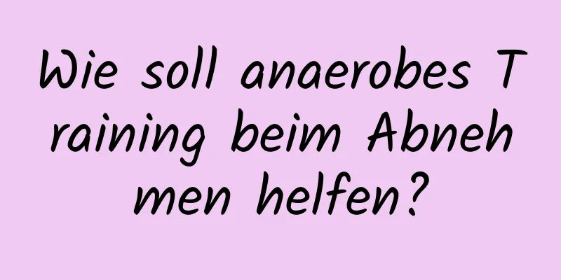 Wie soll anaerobes Training beim Abnehmen helfen?