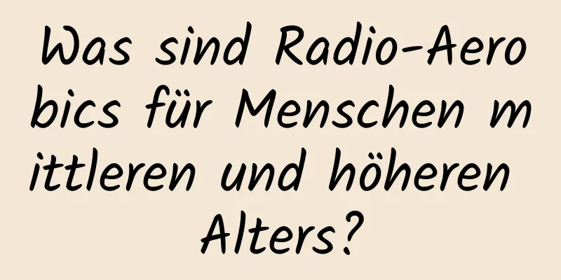 Was sind Radio-Aerobics für Menschen mittleren und höheren Alters?