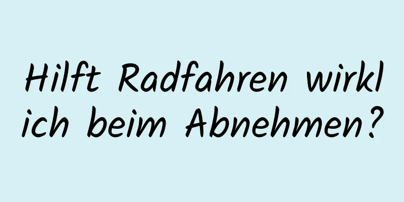 Hilft Radfahren wirklich beim Abnehmen?