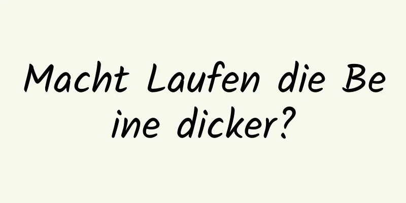 Macht Laufen die Beine dicker?