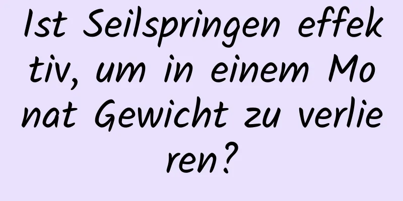 Ist Seilspringen effektiv, um in einem Monat Gewicht zu verlieren?