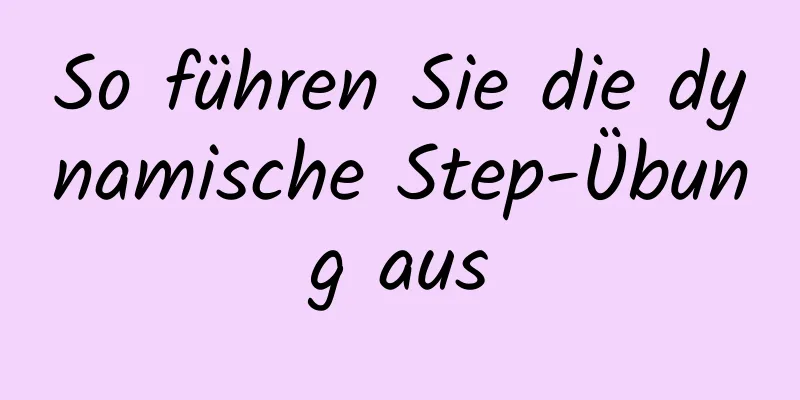 So führen Sie die dynamische Step-Übung aus