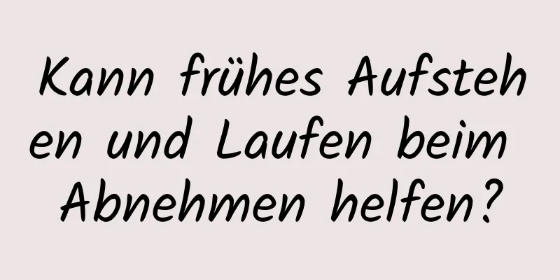 Kann frühes Aufstehen und Laufen beim Abnehmen helfen?