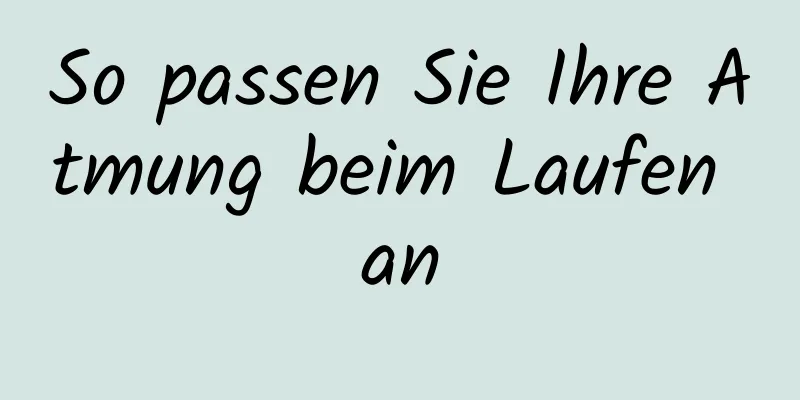 So passen Sie Ihre Atmung beim Laufen an