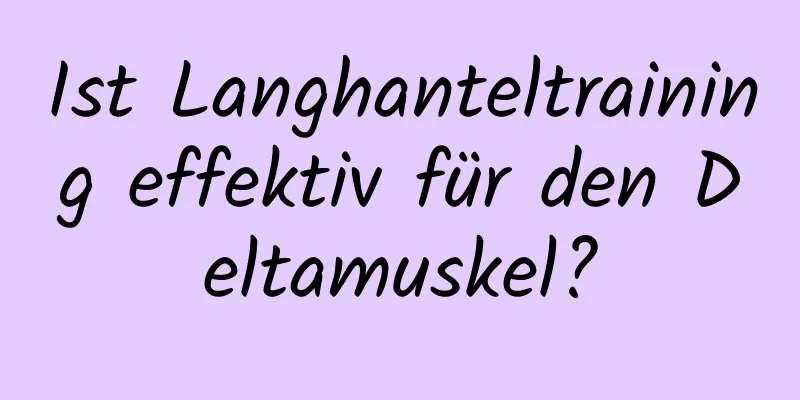 Ist Langhanteltraining effektiv für den Deltamuskel?