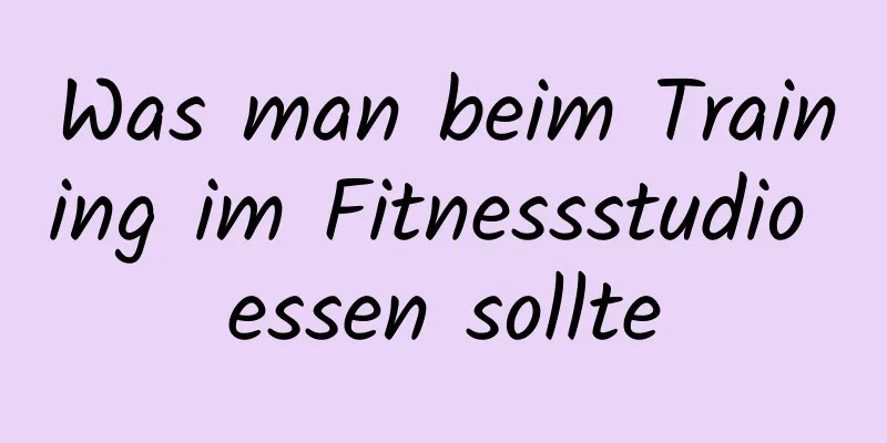 Was man beim Training im Fitnessstudio essen sollte