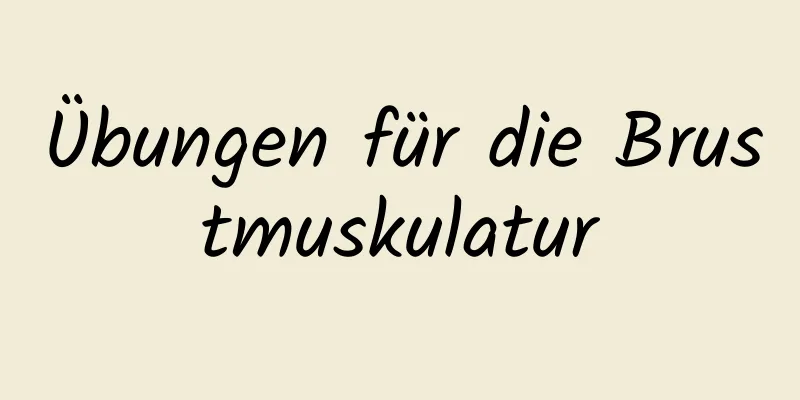 Übungen für die Brustmuskulatur