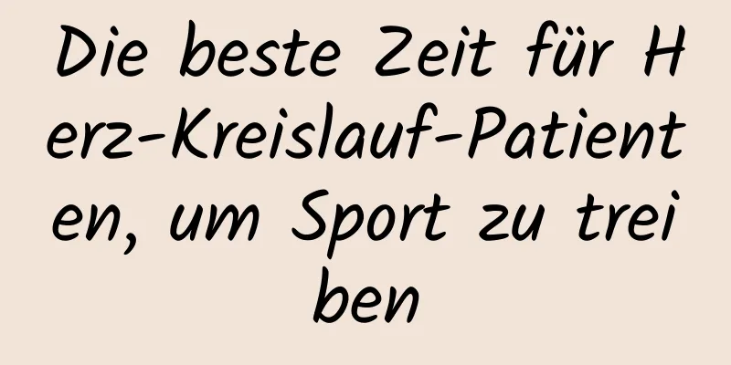 Die beste Zeit für Herz-Kreislauf-Patienten, um Sport zu treiben