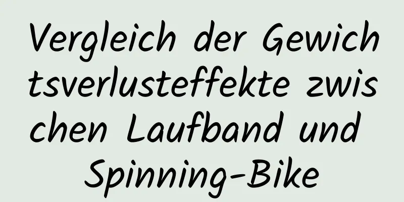 Vergleich der Gewichtsverlusteffekte zwischen Laufband und Spinning-Bike