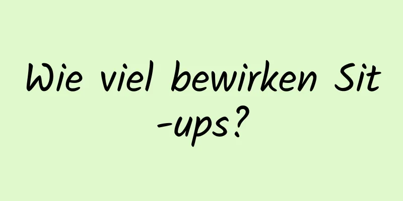 Wie viel bewirken Sit-ups?