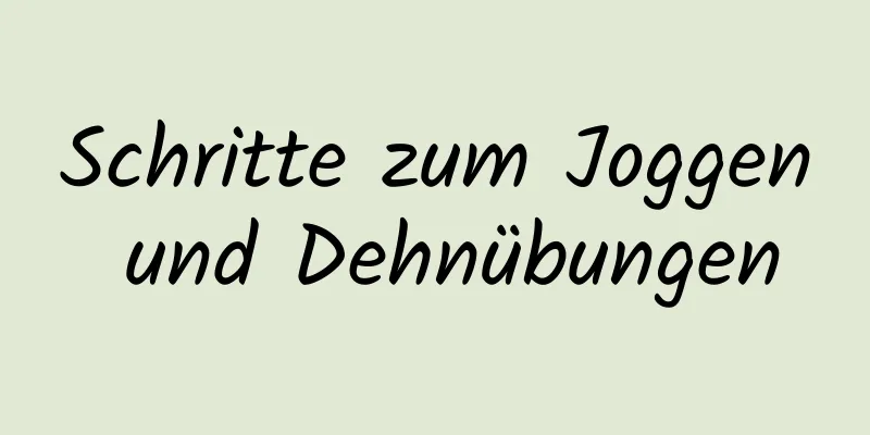 Schritte zum Joggen und Dehnübungen