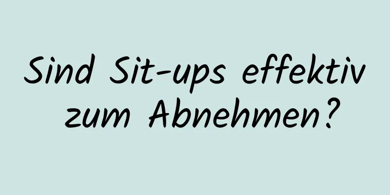 Sind Sit-ups effektiv zum Abnehmen?