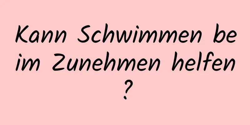 Kann Schwimmen beim Zunehmen helfen?