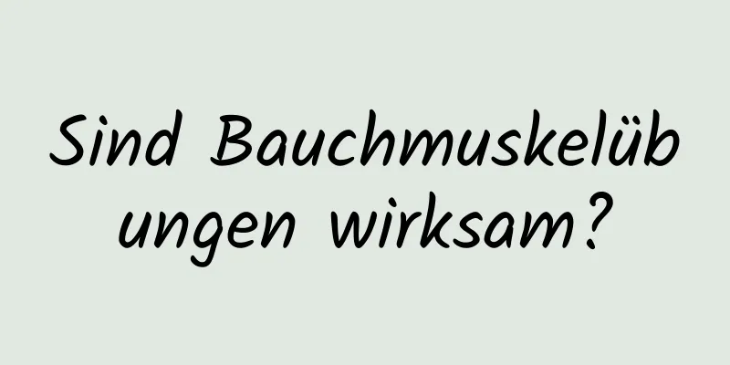 Sind Bauchmuskelübungen wirksam?